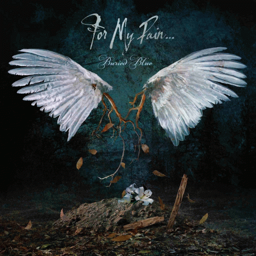 For My Pain... : Buried Blue